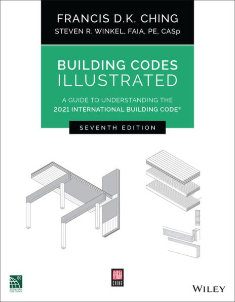 Building Codes Illustrated: A Guide to Understanding the 2021 International Code