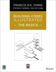 Title: Building Codes Illustrated: The Basics, Author: Francis D. K. Ching