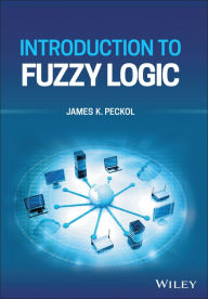 Title: Introduction to Fuzzy Logic, Author: James K. Peckol