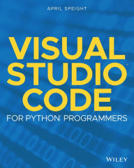 Title: Visual Studio Code for Python Programmers, Author: April Speight