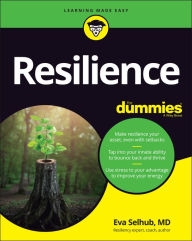 Title: Resilience For Dummies, Author: Eva M. Selhub