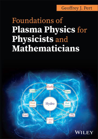 Foundations of Plasma Physics for Physicists and Mathematicians