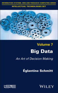 Title: Big Data: An Art of Decision Making, Author: Eglantine Schmitt