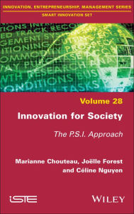 Title: Innovation for Society: The P.S.I. Approach, Author: Marianne Chouteau