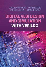 Title: Digital VLSI Design and Simulation with Verilog, Author: Suman Lata Tripathi
