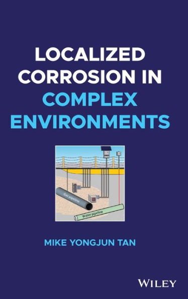 Localized Corrosion Complex Environments