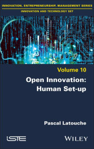 Title: Open Innovation: Human Set-up, Author: Pascal Latouche