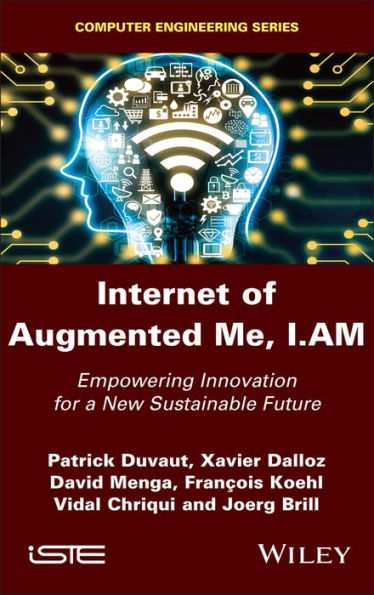 Internet of Augmented Me, I.AM: Empowering Innovation for a New Sustainable Future