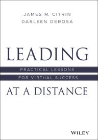 Textbooks pdf free download Leading at a Distance: Practical Lessons for Virtual Success by James M. Citrin, Darleen DeRosa 