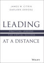 Leading at a Distance: Practical Lessons for Virtual Success