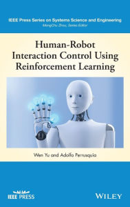 Title: Human-Robot Interaction Control Using Reinforcement Learning, Author: Wen Yu
