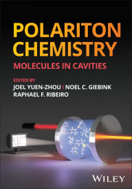 Title: Polariton Chemistry: Molecules in Cavities, Author: Joel Yuen-Zhou