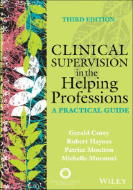 Title: Clinical Supervision in the Helping Professions: A Practical Guide, Author: Gerald Corey