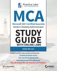 Title: MCA Modern Desktop Administrator Study Guide with Online Labs: Exam MD-101, Author: William Panek