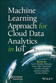 Title: Machine Learning Approach for Cloud Data Analytics in IoT, Author: Sachi Nandan Mohanty