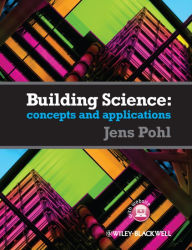 Title: Building Science: Concepts and Applications, Author: Jens Pohl
