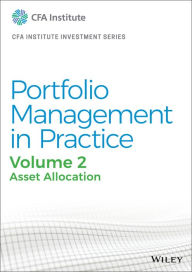 Title: Portfolio Management in Practice, Volume 2: Asset Allocation, Author: CFA Institute