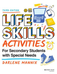 Title: Life Skills Activities for Secondary Students with Special Needs, Author: Darlene Mannix