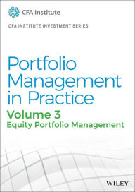 Title: Portfolio Management in Practice, Volume 3: Equity Portfolio Management, Author: CFA Institute