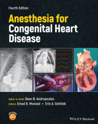 Title: Anesthesia for Congenital Heart Disease, Author: Dean B. Andropoulos