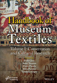 Title: Handbook of Museum Textiles, Volume 1: Conservation and Cultural Research, Author: Seiko Jose