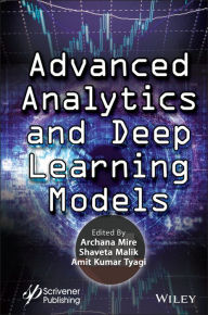 Title: Advanced Analytics and Deep Learning Models, Author: Archana Mire