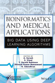 Title: Bioinformatics and Medical Applications: Big Data Using Deep Learning Algorithms, Author: A. Suresh