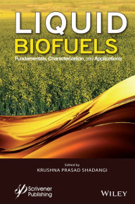 Title: Liquid Biofuels: Fundamentals, Characterization, and Applications, Author: Krushna Prasad Shadangi