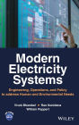 Modern Electricity Systems: Engineering, Operations, and Policy to Address Human and Environmental Needs