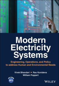 Title: Modern Electricity Systems: Engineering, Operations, and Policy to address Human and Environmental Needs, Author: Vivek Bhandari