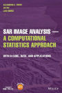 SAR Image Analysis - A Computational Statistics Approach: With R Code, Data, and Applications