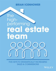 Ebook downloads free pdf The High-Performing Real Estate Team: 5 Keys to Dramatically Increasing Production and Commissions  9781119801856 (English literature) by 