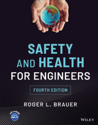 Title: Safety and Health for Engineers, Author: Roger L. Brauer