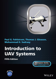 Electronic books for download Introduction to UAV Systems in English by Paul G. Fahlstrom, Thomas J. Gleason, Mohammad H. Sadraey