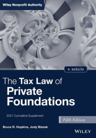 Title: The Tax Law of Private Foundations: 2021 Cumulative Supplement, Author: Bruce R. Hopkins