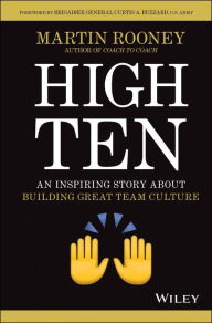 Title: High Ten: An Inspiring Story About Building Great Team Culture, Author: Martin Rooney