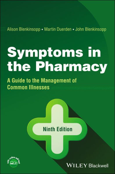 Symptoms the Pharmacy: A Guide to Management of Common Illnesses