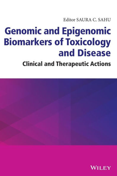 Genomic and Epigenomic Biomarkers of Toxicology Disease: Clinical Therapeutic Actions