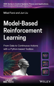 Title: Model-Based Reinforcement Learning: From Data to Continuous Actions with a Python-based Toolbox, Author: Milad Farsi