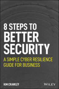 English book downloading 8 Steps to Better Security: A Simple Cyber Resilience Guide for Business  in English by  9781119811237