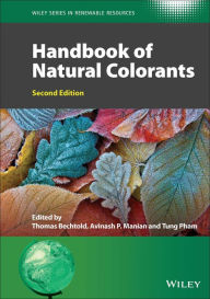 Title: Handbook of Natural Colorants, Author: Thomas Bechtold