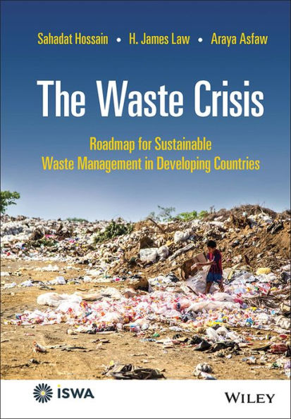 The Waste Crisis: Roadmap for Sustainable Waste Management in Developing Countries