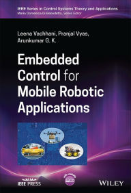 Title: Embedded Control for Mobile Robotic Applications, Author: Leena Vachhani