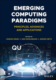 Title: Emerging Computing Paradigms: Principles, Advances and Applications, Author: Umang Singh