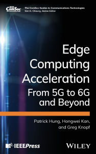 Title: Edge Computing Acceleration: From 5G to 6G and Beyond, Author: Patrick Hung