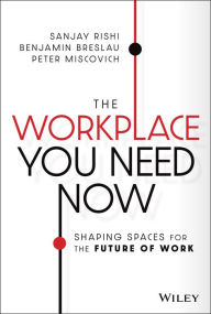 Downloading free books to your computer The Workplace You Need Now: Shaping Spaces for the Future of Work in English by  DJVU CHM PDF 9781119814801