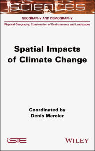 Title: Spatial Impacts of Climate Change, Author: Denis Mercier