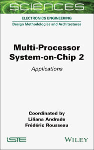 Title: Multi-Processor System-on-Chip 2: Applications, Author: Liliana Andrade