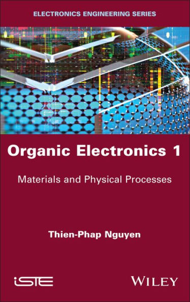 Organic Electronics 1: Materials and Physical Processes