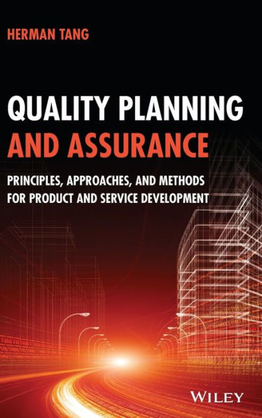 Quality Planning and Assurance: Principles, Approaches, Methods for Product Service Development
